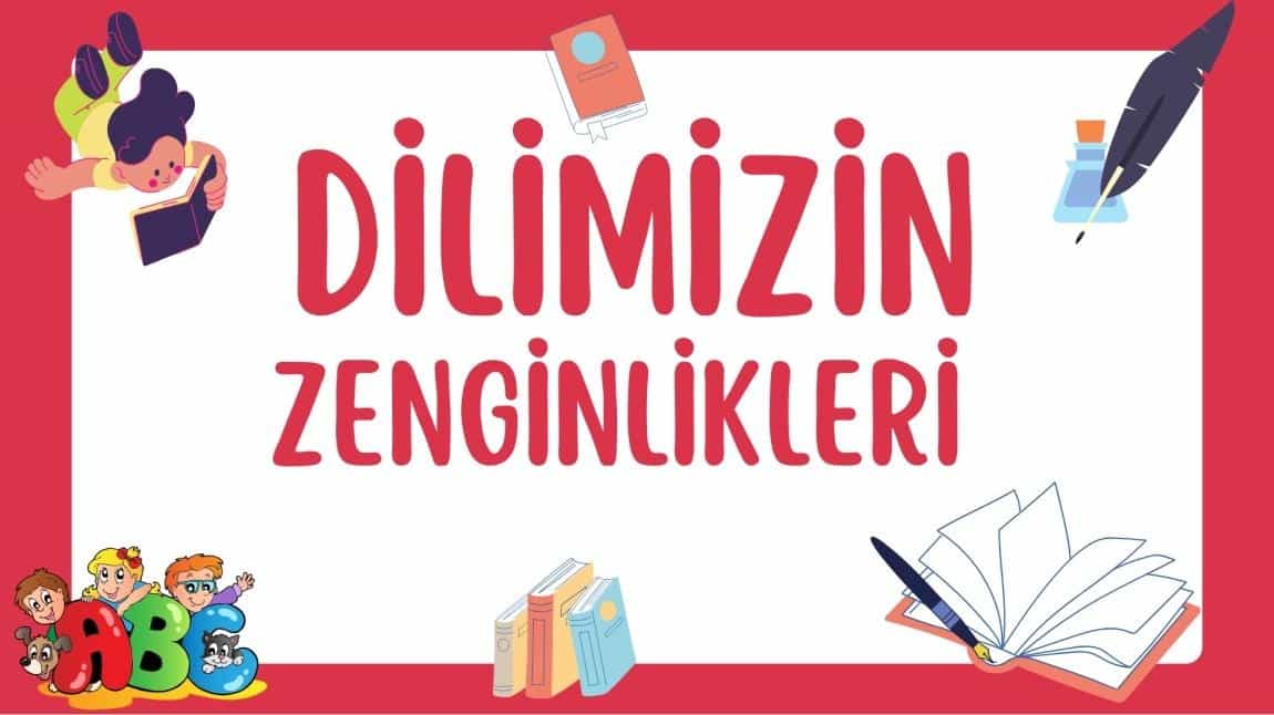 Dilimizin Zenginlikleri Etkinliği