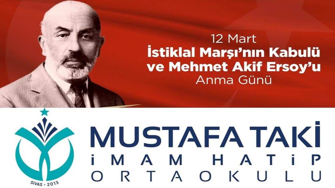12 Mart İstiklal Marşı'nın Kabulü ve Mehmet Akif ERSOY'u Anma Günü Programımız